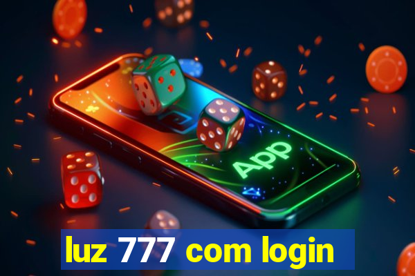 luz 777 com login